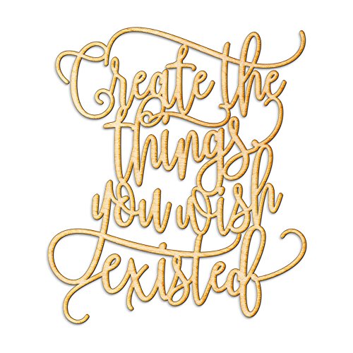 Create The Things You Wish Existed Wood Sign Décor Wall Art Unfin...