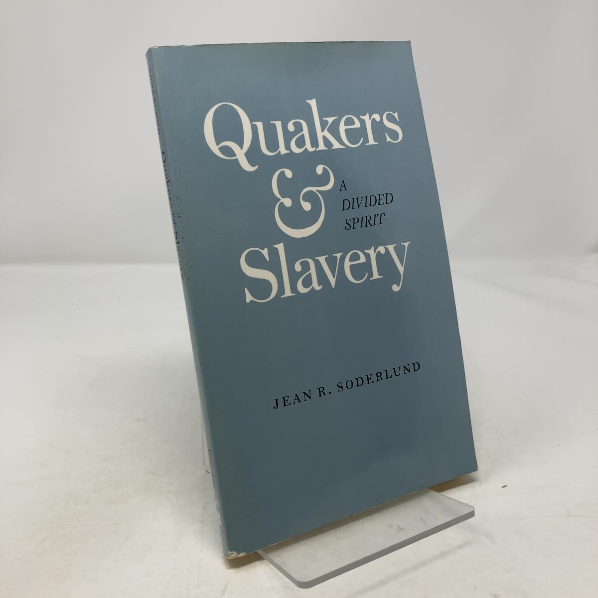 Buy Soderlund: Quakers & Slavery: A Divided Spirit Paper Only (Princeton Legacy Library) — BookShops.in