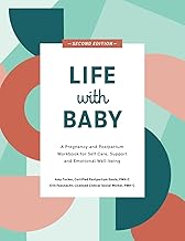 Life With Baby: A Pregnancy and Postpartum Workbook for Self Care, Support and Emotional Well-being (SECOND Edition 2024)