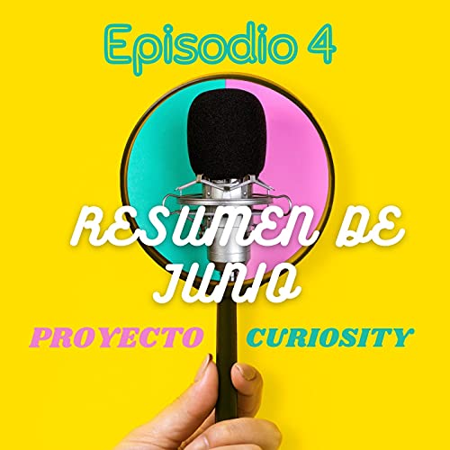 Ep. 4 - RESUMEN de JUNIO cover art