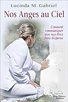 Nos Anges au Ciel - Comment communiquer avec nos êtres chers disparus 289436864X Book Cover