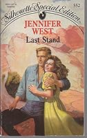 Last Stand (Silhouette Special Edition, 552) 037309552X Book Cover