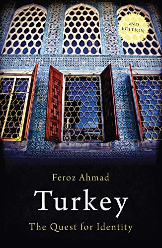 Turkey: The Quest For Identity (Short Histories) #TOP21