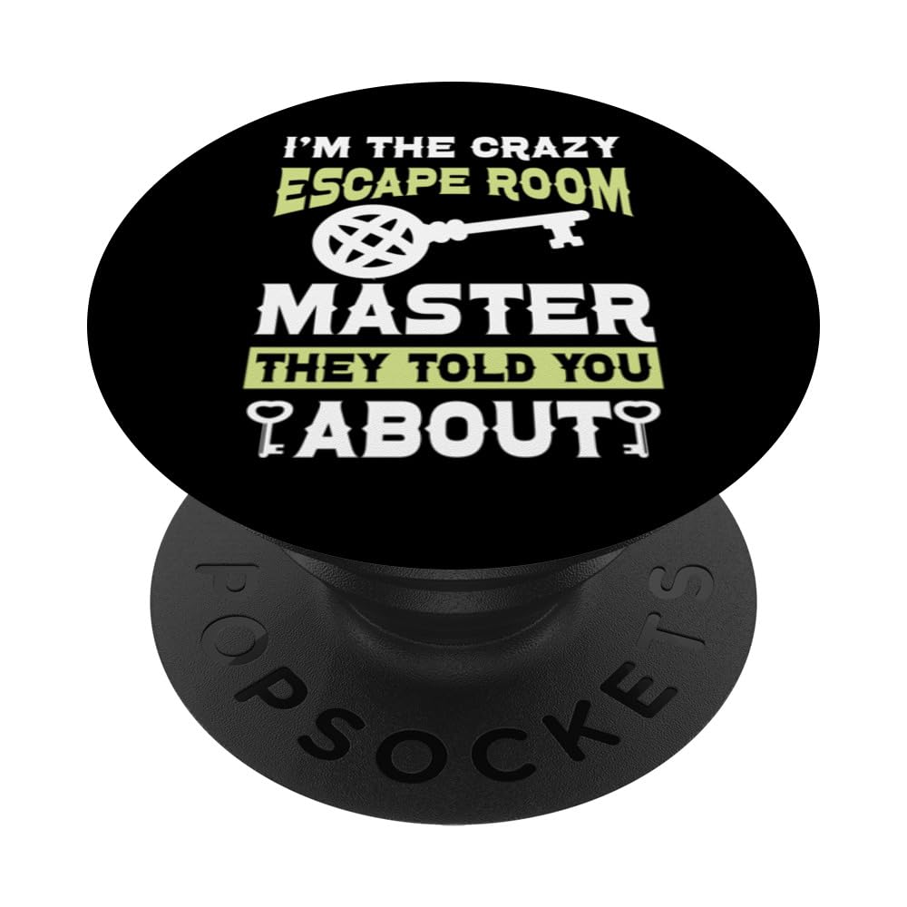 Exit Room I'm The Crazy Escape Room Master Quote Group Games PopSockets Swappable PopGrip, Black