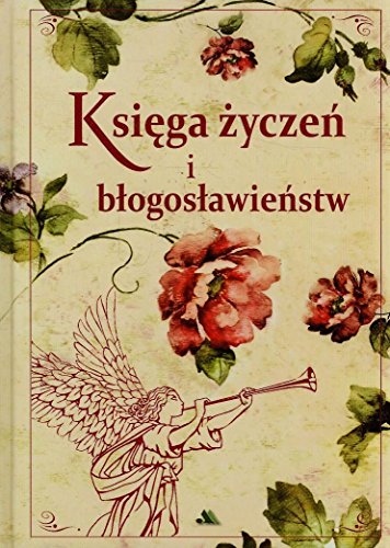 Ksiega zyczen i blogoslawienstw (Polish Edition)