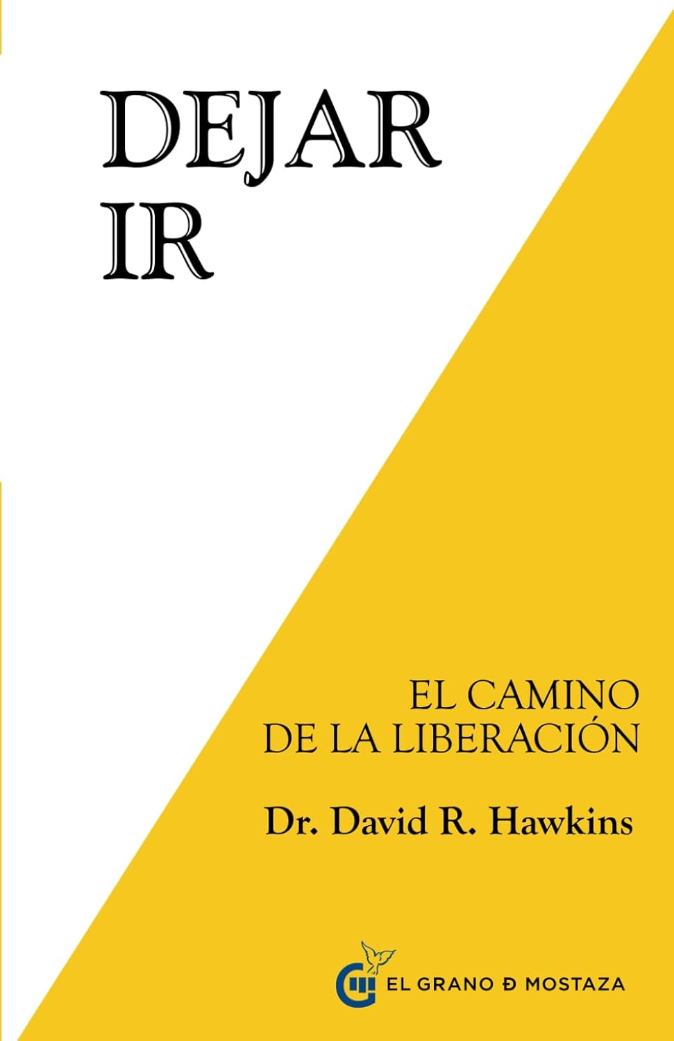 Dejar ir: El Camino de la Liberación (Spanish Edition)