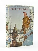 FUR TRADER, The Story of Alexander Henry B0000CL4GA Book Cover