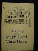 A history of the Joseph Lloyd manor house B0006CJXQE Book Cover