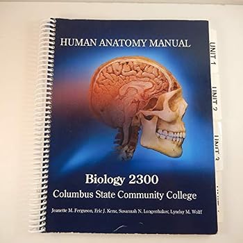 Spiral-bound Human Anatomy Manual, Biology 2300, Columbus State Community College Book