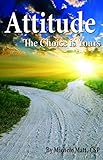Attitude: The Choice is Yours