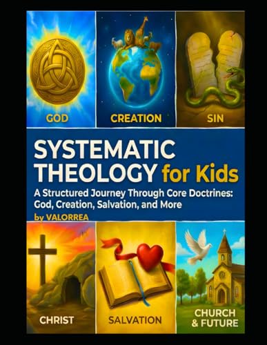 Systematic Theology for Kids: 52-Week Workbook