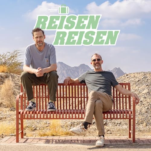Reisen Reisen - Der Podcast mit Jochen Schliemann und Michael Dietz Titelbild