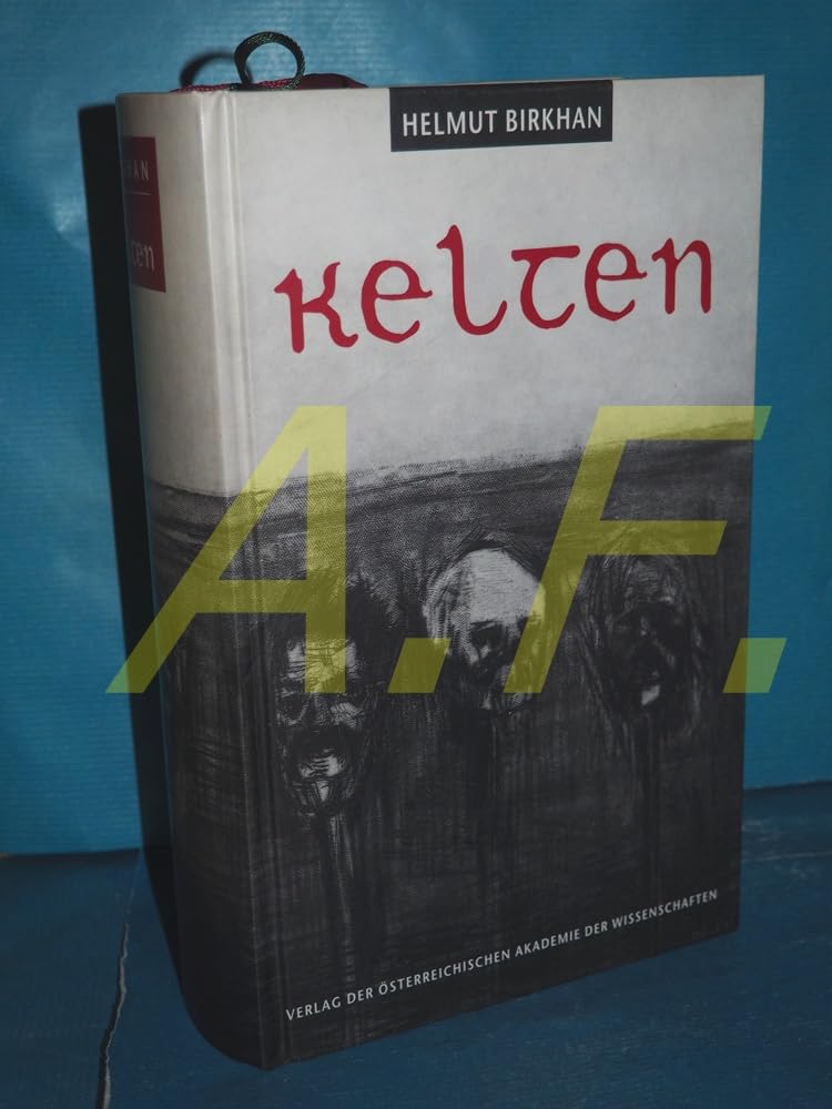 Kelten: Versuch einer Gesamtdarstellung ihrer Kultur