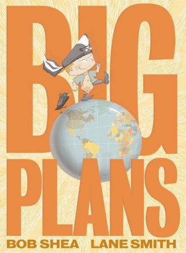 By Bob Shea Big Plans (1St Edition) B00N4FQYOY Book Cover