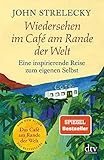  Wiedersehen im Café am Rande der Welt: Eine inspirierende Reise zum eigenen Selbst