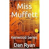 Miss Muffett: Kenwood Series (English Edition)