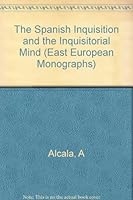 The Spanish Inquisition and the Inquisitorial Mind 0880339527 Book Cover