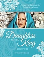 Daughters of the King: Heirs of God 0984719407 Book Cover