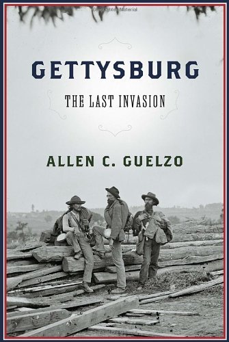 Gettysburg: The Last Invasion by Allen C. Guelzo (2013-05-14)