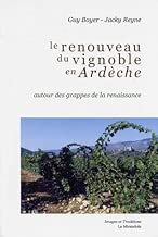Download Le renouveau du vignoble en Ardèche : Autour des grappes de la renaissance PDF