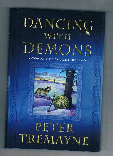 Dancing with Demons: A Mystery of Ancient Ireland (Mysteries of Ancient Ireland featuring Sister Fidelma of Cashel)