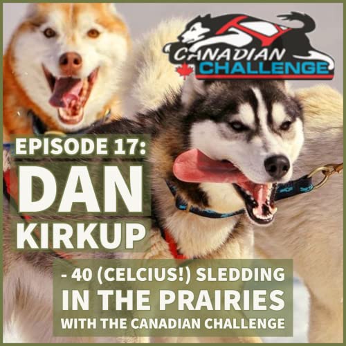 IPPC EPISODE 17: A conversation with Canadian Challenge Race Director, Dan Kirkup.