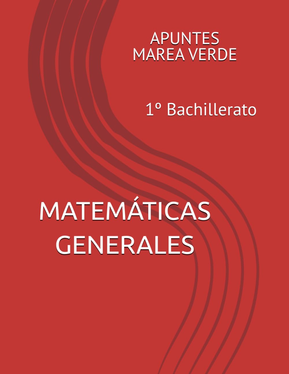 MATEMÁTICAS GENERALES: 1º Bachillerato (Matemáticas ESO y Bachillerato)