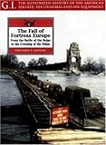 THE FALL OF FORTRESS EUROPE: From the Battle of the Bulge to the Crossing of the Rhine