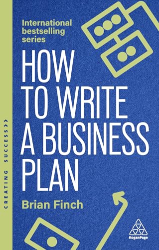 How to Write a Business Plan: Win Backing and Support for Your Id...
