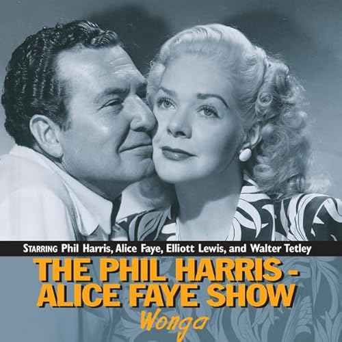 The Phil Harris-Alice Faye Show: Wonga Audiolivro Por Phil Harris, Alice Faye capa