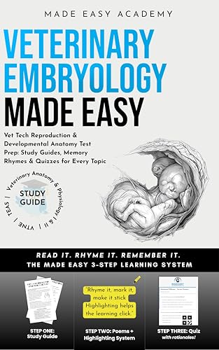 Veterinary Embryology Made Easy: Vet Tech Reproduction & Developmental Anatomy Test Prep: Study Guides, Memory Rhymes & Quizzes for Every Topic : TEAS, ... Workbook (Made Easy Academy Series)