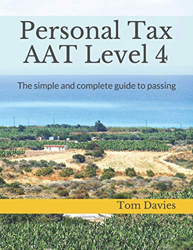 Personal Tax: The Complete Guide To Passing