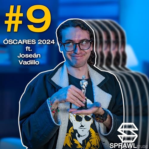 #9 &Oacute;SCARES 2024: &iquest;QUI&Eacute;NES GANAR&Aacute;N? ft. Jose&aacute;n Vadillo