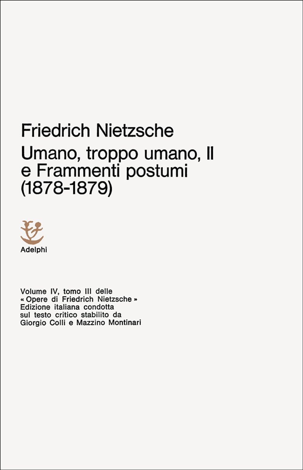 Umano, Troppo Umano-Scelta Di Frammenti Postumi (1878-1879) (Vol. 4/3) - 4