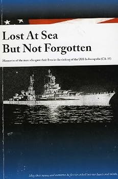 Paperback Lost At Sea but Not Forgotten. Memories of the Men Who Gave Their Lives in the Sinking of the USS Indianapolis (Ca-35) Book