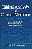 Ethical analysis of clinical medicine: A guide to self-evaluation 0806707119 Book Cover