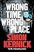 Wrong Time, Wrong Place (Quick Reads 2013)
