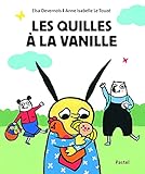  Les quilles à la vanille