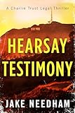 needham market vs bedworth united  HEARSAY TESTIMONY (The Charlie Trust legal thrillers Book 3) (English Edition)