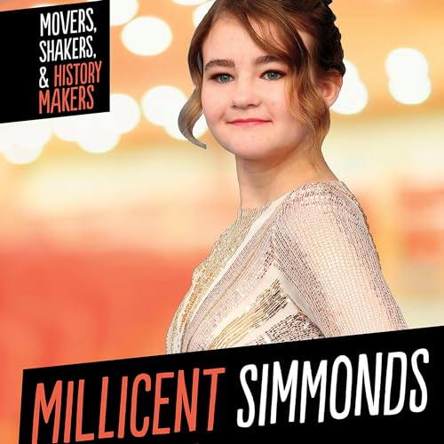 Millicent Simmonds: Actor and Activist by Rachel Smoka-Richardson, Nancy Starr - consultant episode artwork