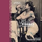 Harlots, Whores & Hackabouts: A History of Sex for Sale