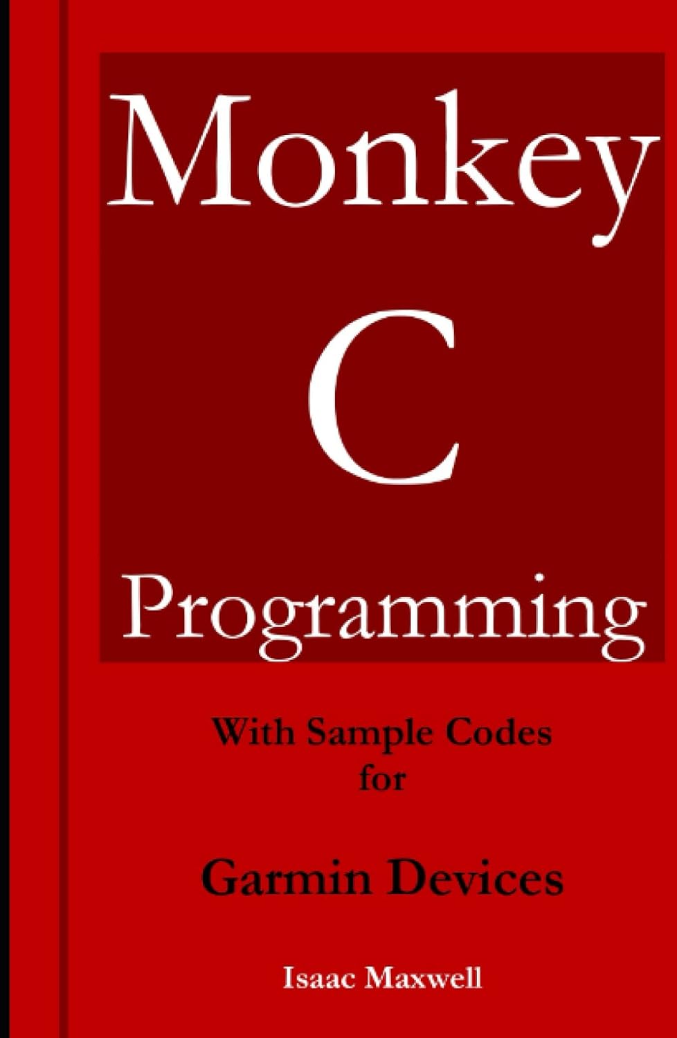 Amazon.com: Monkey C Programming for Garmin Devices: 9798391767800 ...