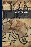 A' kelet népe (Hungarian Edition)