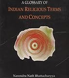 A Glossary of Indian Religious Terms and Concepts