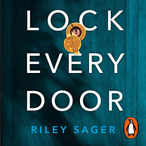 Lock Every Door Audio Download Amazon Co Uk Riley Sager Stephanie Cannon Penguin Audio Audible Audiobooks