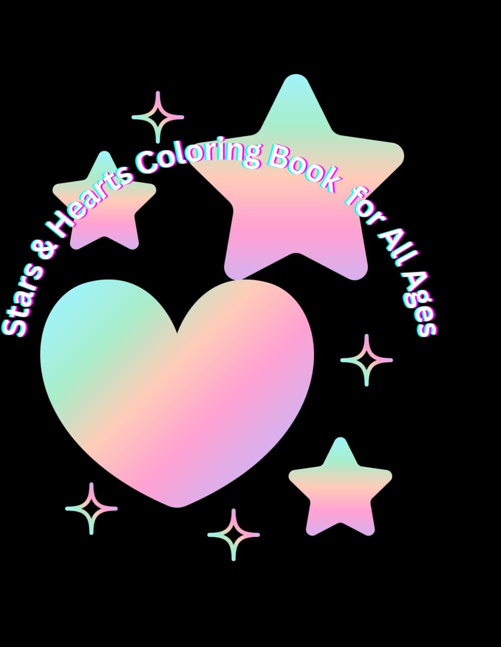 Stars & Hearts Coloring Book: Fun and Relaxing Heart & Star Coloring Pages for All Ages