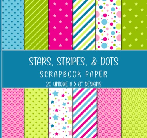 Scrapbook Paper: Stars, Stripes, and Dots Patterns in Green, Pink, and Blue Colors - Double Sided 8 x 8" Sheets, 20 Unique Designs - Decorative Craft Paper