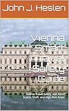  Vienna Smart Travel Safety Guide: How to Travel Safely, and Avoid Scams, Theft, and High-Risk Areas (English Edition)