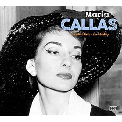 Maria Callas: Casta Diva & La Wally