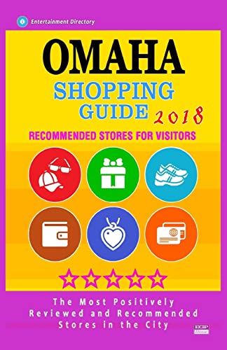 Omaha Shopping Guide 2018: Best Rated Stores in Omaha, Nebraska - Stores Recommended for Visitors, (Shopping Guide 2018)
